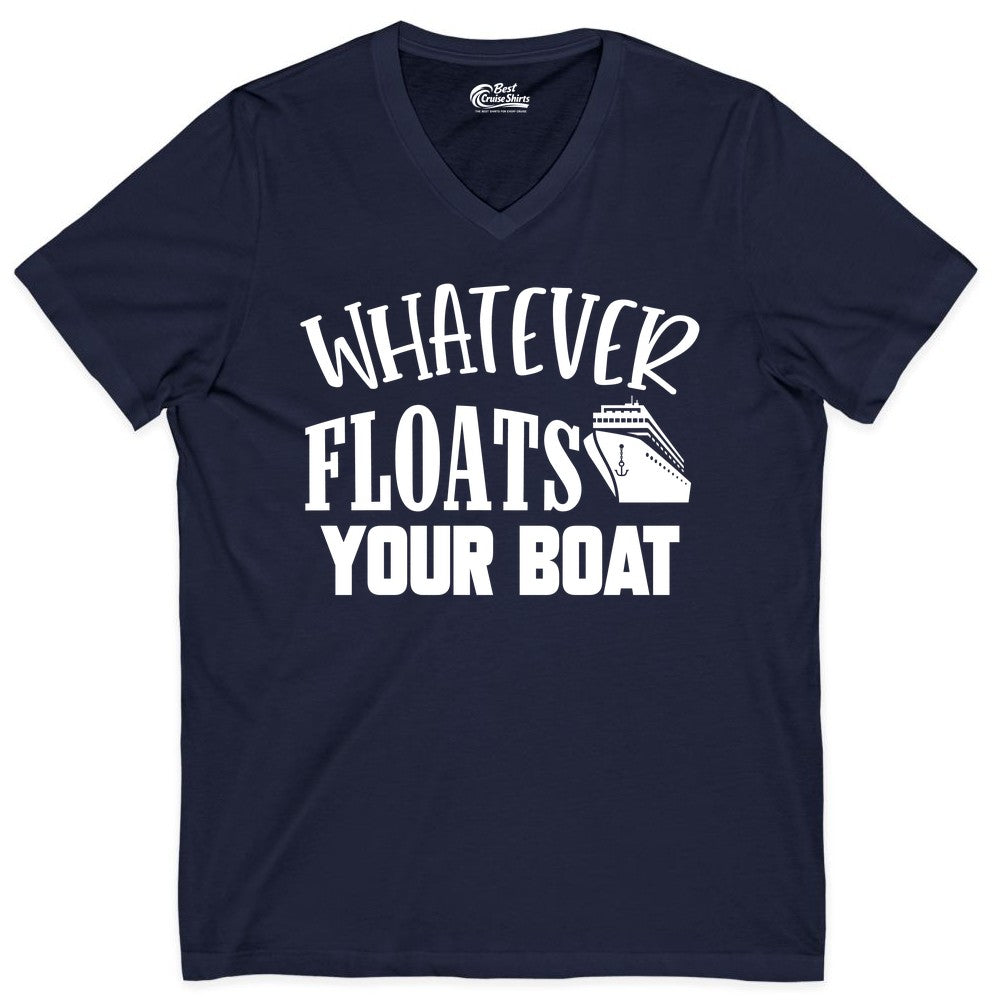Whatever Floats Your Boat Shirt - Funny Cruise Vacation Apparel Tee (V-Neck) in Navy - Whatever Floats Your Boat Cruise Ship Humor Nautical Shirt