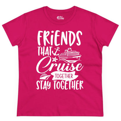 Friends Cruise Shirt - Nautical Group Cruise Vacation Apparel Fun (Ladies Tee) in Heliconia - Friends That Cruise Together Stay Together Nautical Group Shirt