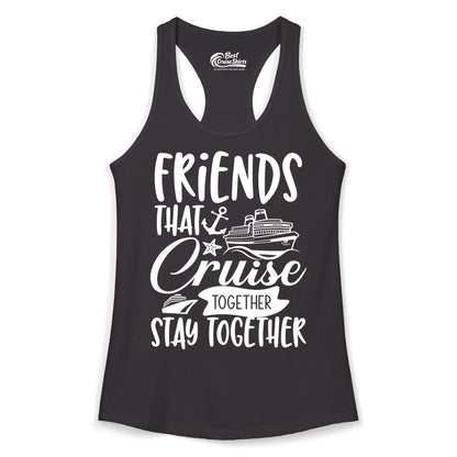 Friends Cruise Shirt - Nautical Group Cruise Vacation Apparel Fun (Ladies Tank) in Black - Friends That Cruise Together Stay Together Nautical Group Shirt
