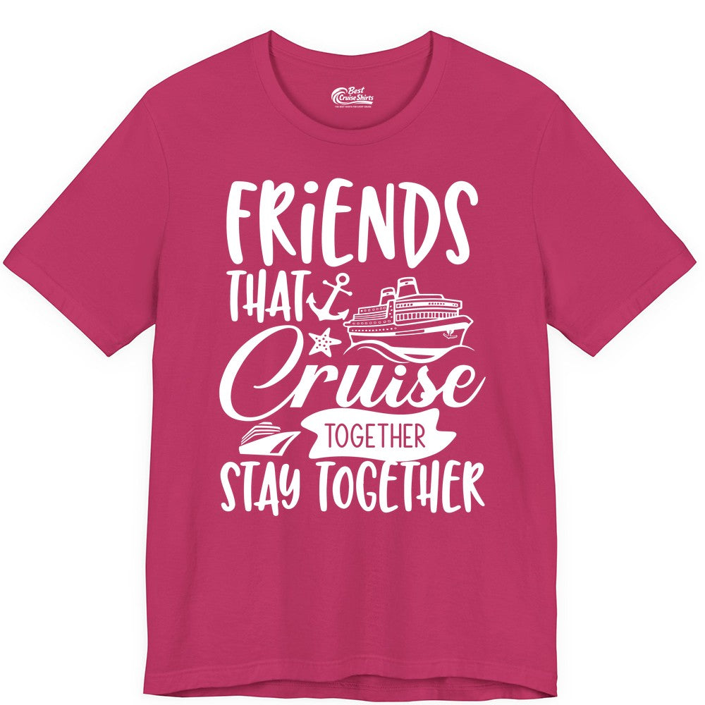 Friends Cruise Shirt - Nautical Group Cruise Vacation Apparel Fun (Premium Tee) in Berry - Friends That Cruise Together Stay Together Nautical Group Shirt