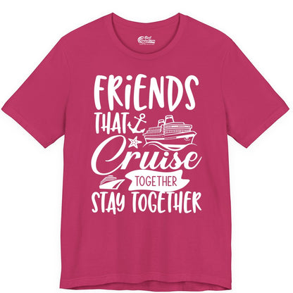 Friends Cruise Shirt - Nautical Group Cruise Vacation Apparel Fun (Premium Tee) in Berry - Friends That Cruise Together Stay Together Nautical Group Shirt