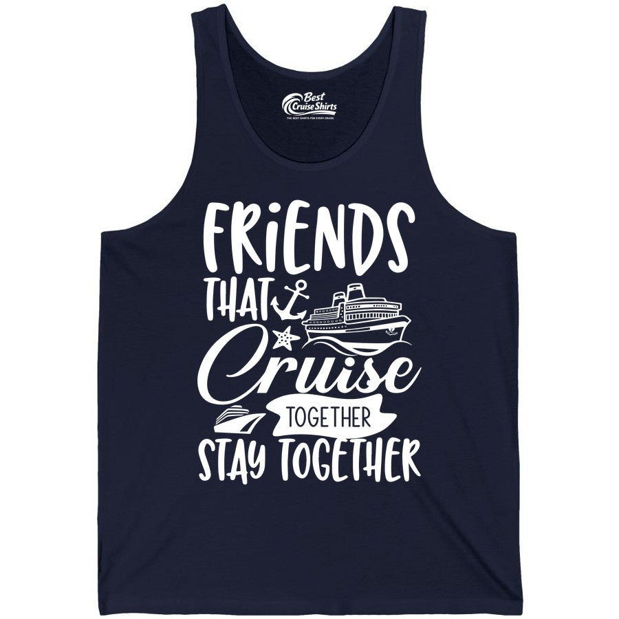 Friends Cruise Shirt - Nautical Group Cruise Vacation Apparel Fun (Tank Top) in Navy - Friends That Cruise Together Stay Together Nautical Group Shirt