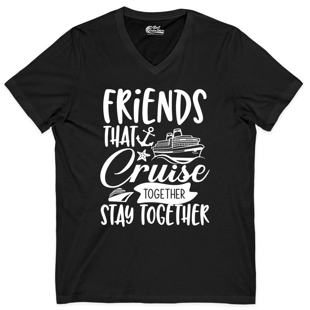 Friends Cruise Shirt - Nautical Group Cruise Vacation Apparel Fun (V-Neck) in Black - Friends That Cruise Together Stay Together Nautical Group Shirt