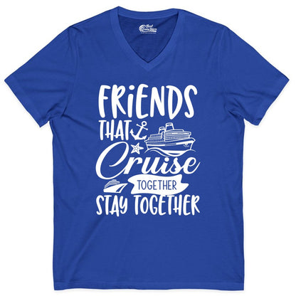 Friends Cruise Shirt - Nautical Group Cruise Vacation Apparel Fun (V-Neck) in True Royal - Friends That Cruise Together Stay Together Nautical Group Shirt