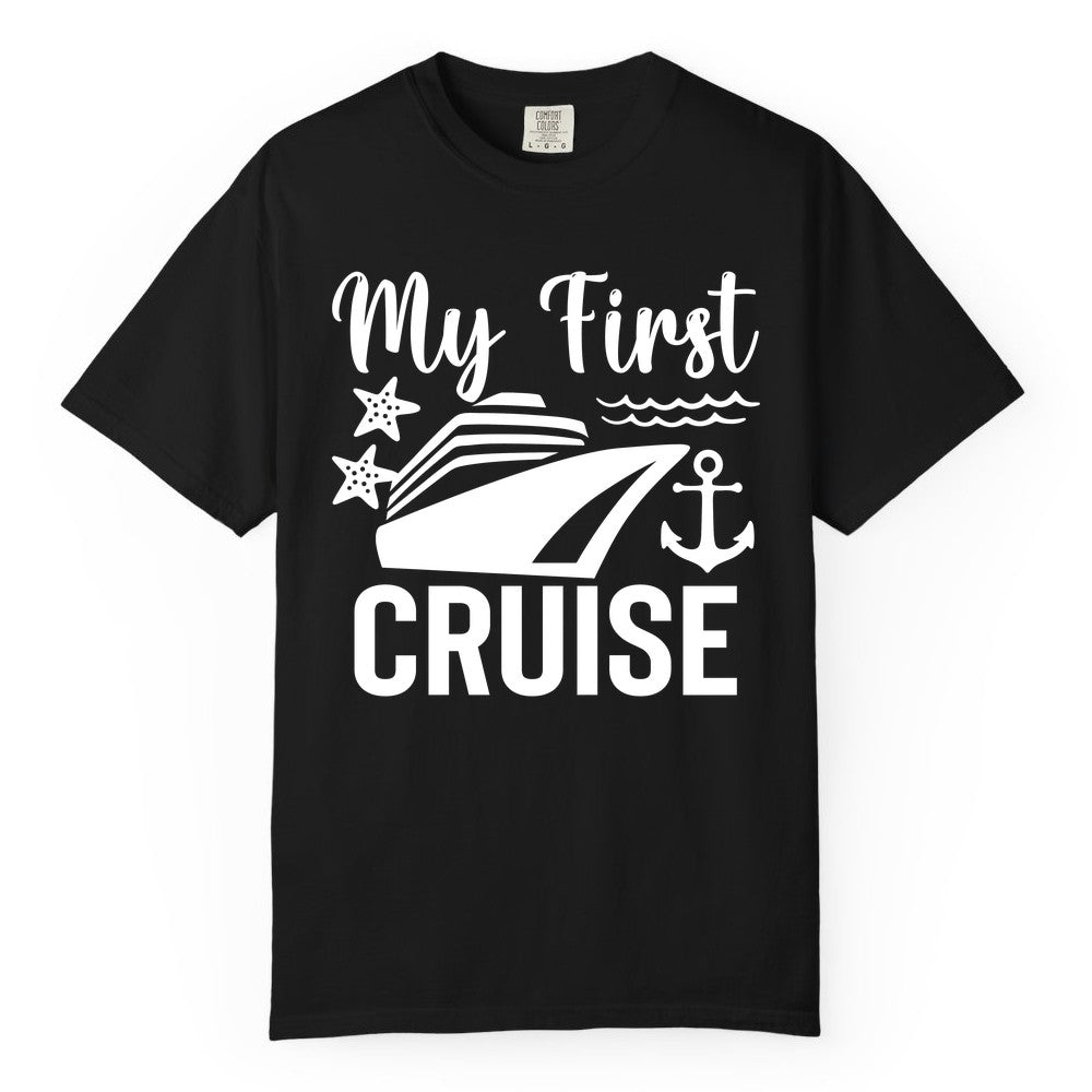 My First Cruise Shirt - Nautical Tee for First Time Cruisers (Comfort Color) in Black - My First Cruise Shirt - Nautical Ship Anchor Starfish Waves Design