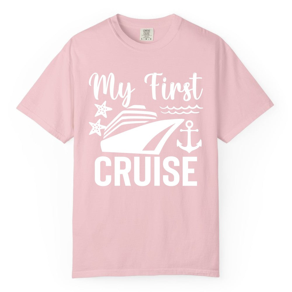 My First Cruise Shirt - Nautical Tee for First Time Cruisers (Comfort Color) in Blossom - My First Cruise Shirt - Nautical Ship Anchor Starfish Waves Design