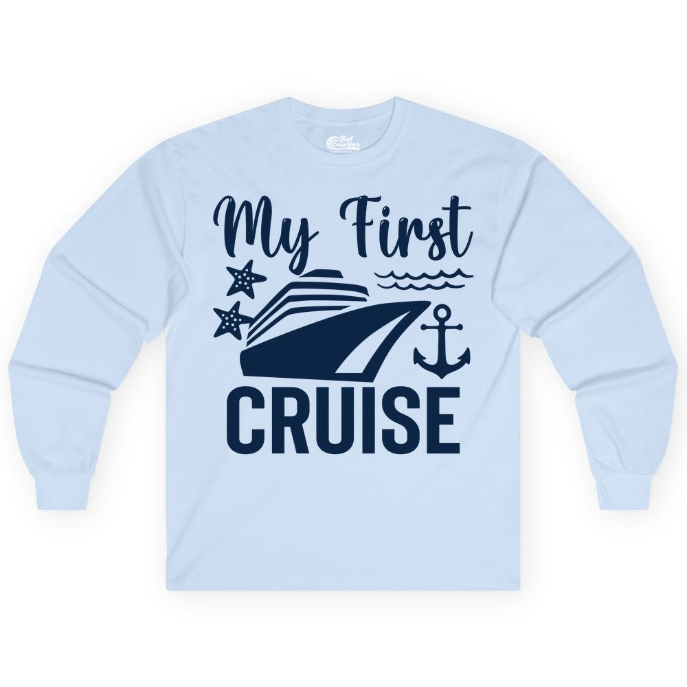 My First Cruise Shirt - Nautical Tee for First Time Cruisers (Long Sleeve) in Light Blue - My First Cruise Shirt - Nautical Ship Anchor Starfish Waves Design