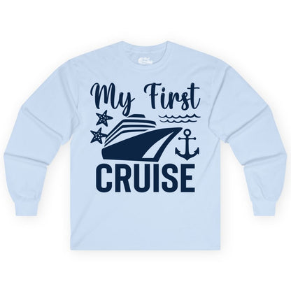My First Cruise Shirt - Nautical Tee for First Time Cruisers (Long Sleeve) in Light Blue - My First Cruise Shirt - Nautical Ship Anchor Starfish Waves Design