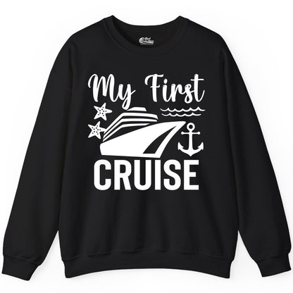 My First Cruise Shirt - Nautical Tee for First Time Cruisers (Sweatshirt) in Black - My First Cruise Shirt - Nautical Ship Anchor Starfish Waves Design