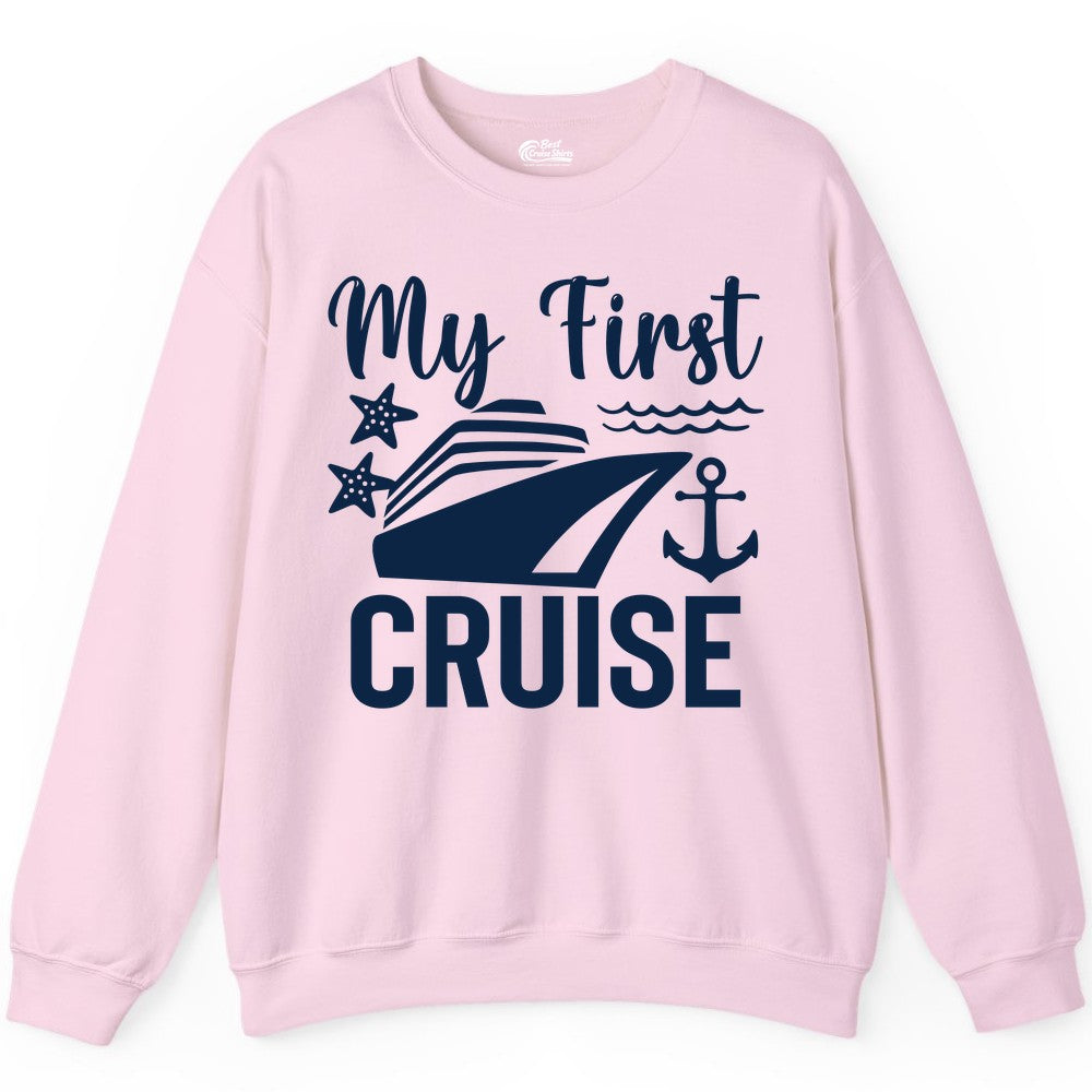 My First Cruise Shirt - Nautical Tee for First Time Cruisers (Sweatshirt) in Light Pink - My First Cruise Shirt - Nautical Ship Anchor Starfish Waves Design