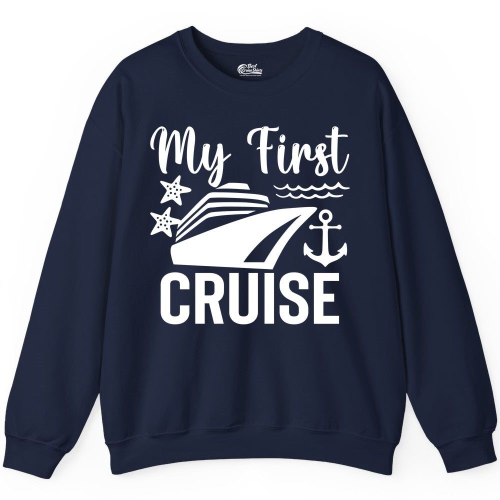 My First Cruise Shirt - Nautical Tee for First Time Cruisers (Sweatshirt) in Navy - My First Cruise Shirt - Nautical Ship Anchor Starfish Waves Design