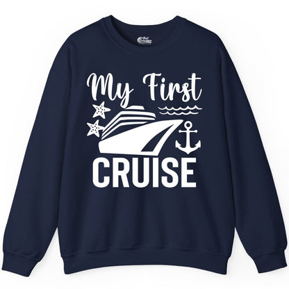My First Cruise Shirt - Nautical Tee for First Time Cruisers (Sweatshirt) in Navy - My First Cruise Shirt - Nautical Ship Anchor Starfish Waves Design