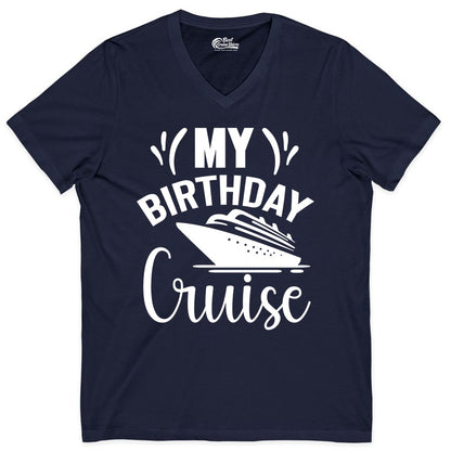 Birthday Cruise Shirt - Fun Cruise Birthday Apparel for Vacations (V-Neck) in Navy - My Birthday Cruise Shirt with Bold Splash and Cruise Ship Graphic