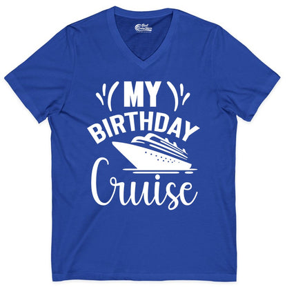 Birthday Cruise Shirt - Fun Cruise Birthday Apparel for Vacations (V-Neck) in True Royal - My Birthday Cruise Shirt with Bold Splash and Cruise Ship Graphic