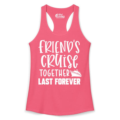 Friends Cruise Shirts - Matching Group Cruise Apparel for Friends (Ladies Tank) in Hot Pink - Friends Cruise Together Last Forever Nautical Group Travel Shirt
