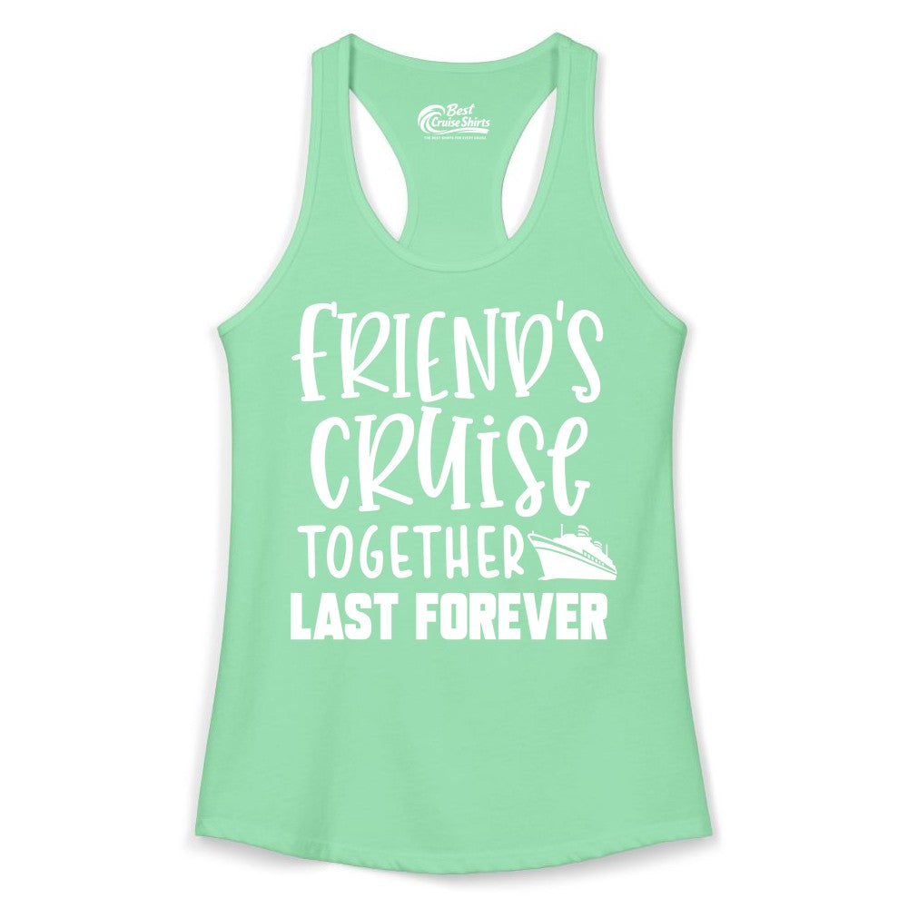 Friends Cruise Shirts - Matching Group Cruise Apparel for Friends (Ladies Tank) in Solid Mint - Friends Cruise Together Last Forever Nautical Group Travel Shirt