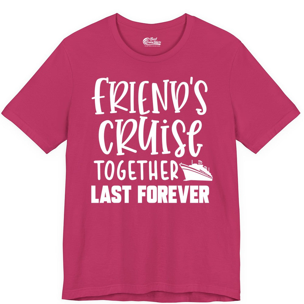 Friends Cruise Shirts - Matching Group Cruise Apparel for Friends (Premium Tee) in Berry - Friends Cruise Together Last Forever Nautical Group Travel Shirt