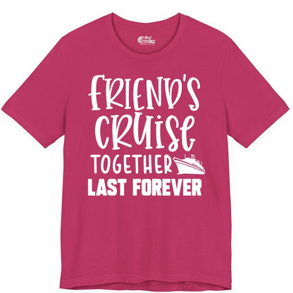 Friends Cruise Shirts - Matching Group Cruise Apparel for Friends (Premium Tee) in Berry - Friends Cruise Together Last Forever Nautical Group Travel Shirt