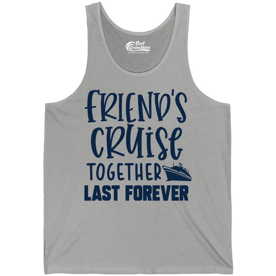 Friends Cruise Shirts - Matching Group Cruise Apparel for Friends (Tank Top) in Athletic Heather - Friends Cruise Together Last Forever Nautical Group Travel Shirt