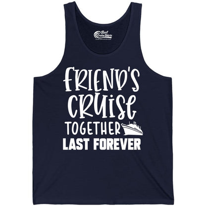 Friends Cruise Shirts - Matching Group Cruise Apparel for Friends (Tank Top) in Navy - Friends Cruise Together Last Forever Nautical Group Travel Shirt