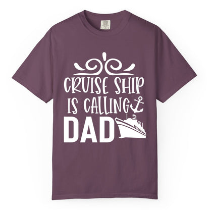 Cruise Ship Dad Shirt - Nautical Cruise Family Shirt for Dads (Comfort Color) in Berry - Cruise Ship Is Calling Dad Nautical Family Vacation Shirt