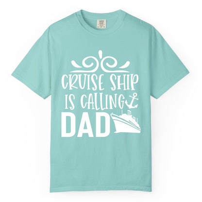 Cruise Ship Dad Shirt - Nautical Cruise Family Shirt for Dads (Comfort Color) in Chalky Mint - Cruise Ship Is Calling Dad Nautical Family Vacation Shirt
