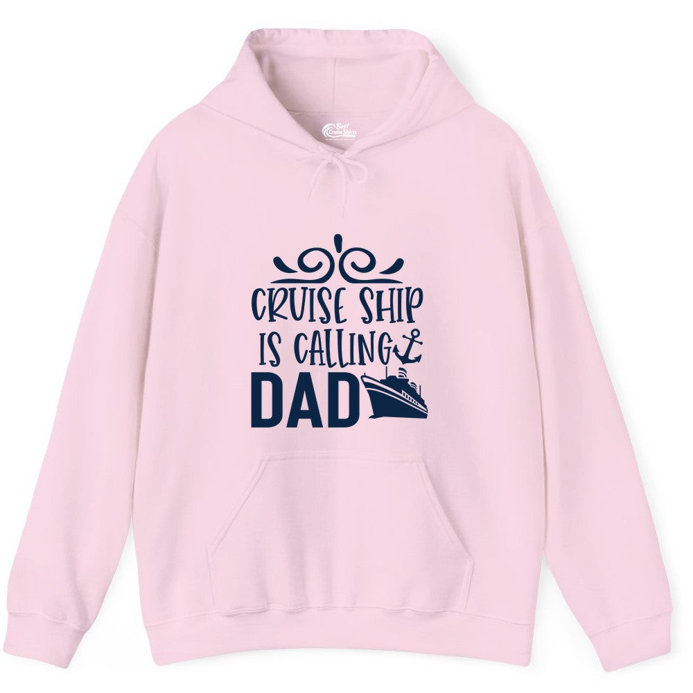 Cruise Ship Dad Shirt - Nautical Cruise Family Shirt for Dads (Hoodie) in Light Pink - Cruise Ship Is Calling Dad Nautical Family Vacation Shirt
