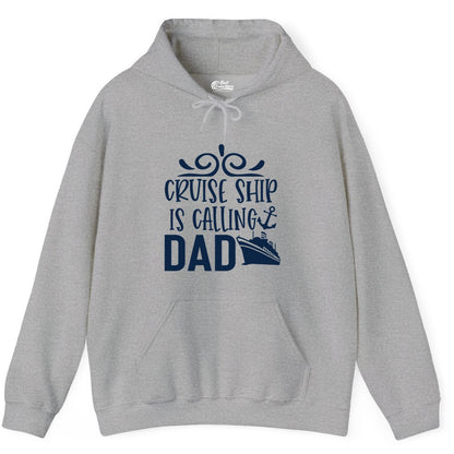 Cruise Ship Dad Shirt - Nautical Cruise Family Shirt for Dads (Hoodie) in Sport Grey - Cruise Ship Is Calling Dad Nautical Family Vacation Shirt