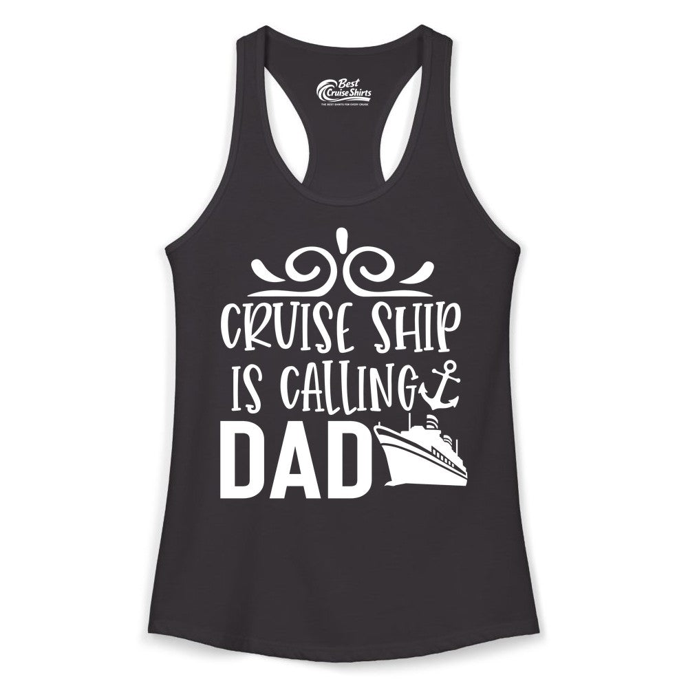 Cruise Ship Dad Shirt - Nautical Cruise Family Shirt for Dads (Ladies Tank) in Black - Cruise Ship Is Calling Dad Nautical Family Vacation Shirt