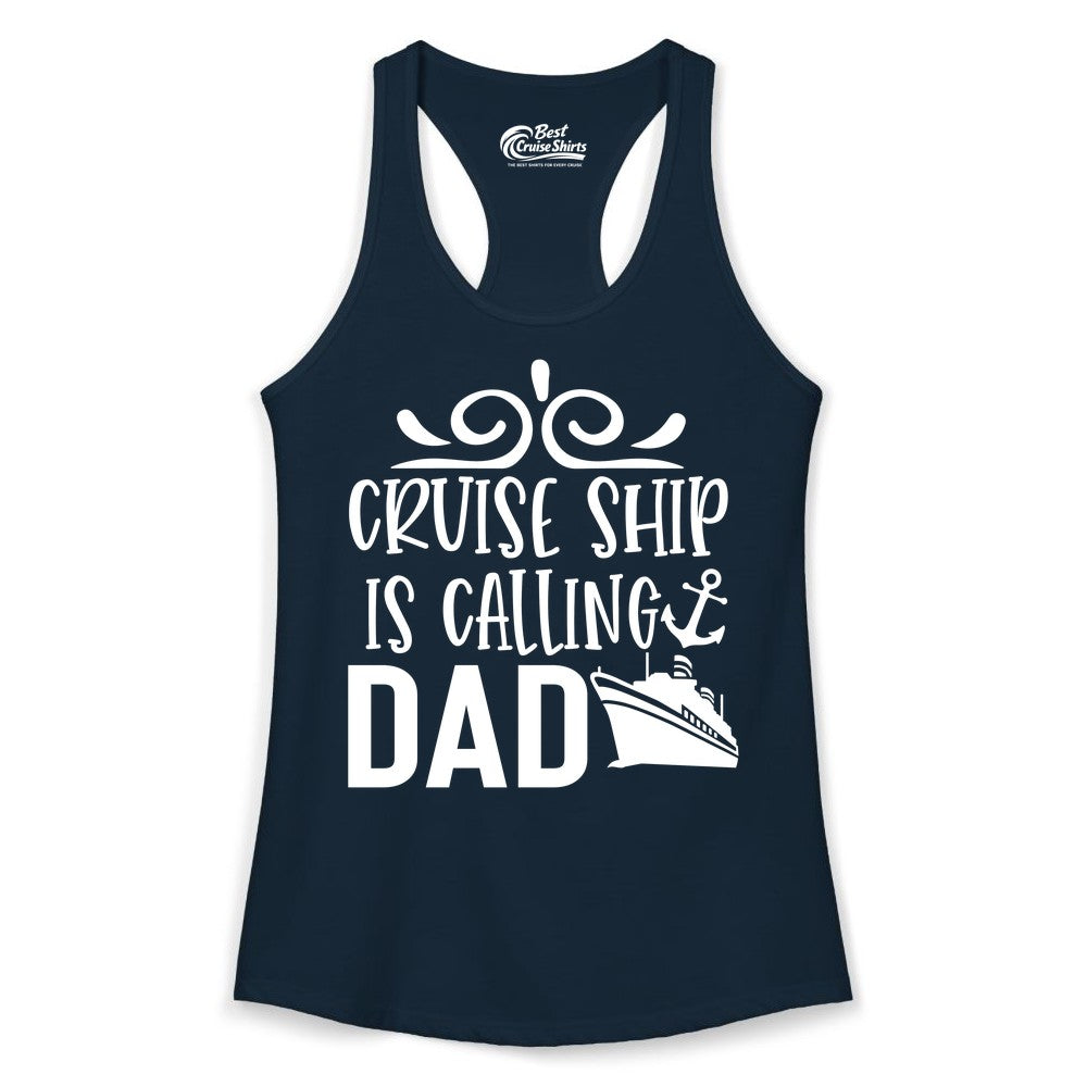Cruise Ship Dad Shirt - Nautical Cruise Family Shirt for Dads (Ladies Tank) in Solid Midnight Navy - Cruise Ship Is Calling Dad Nautical Family Vacation Shirt