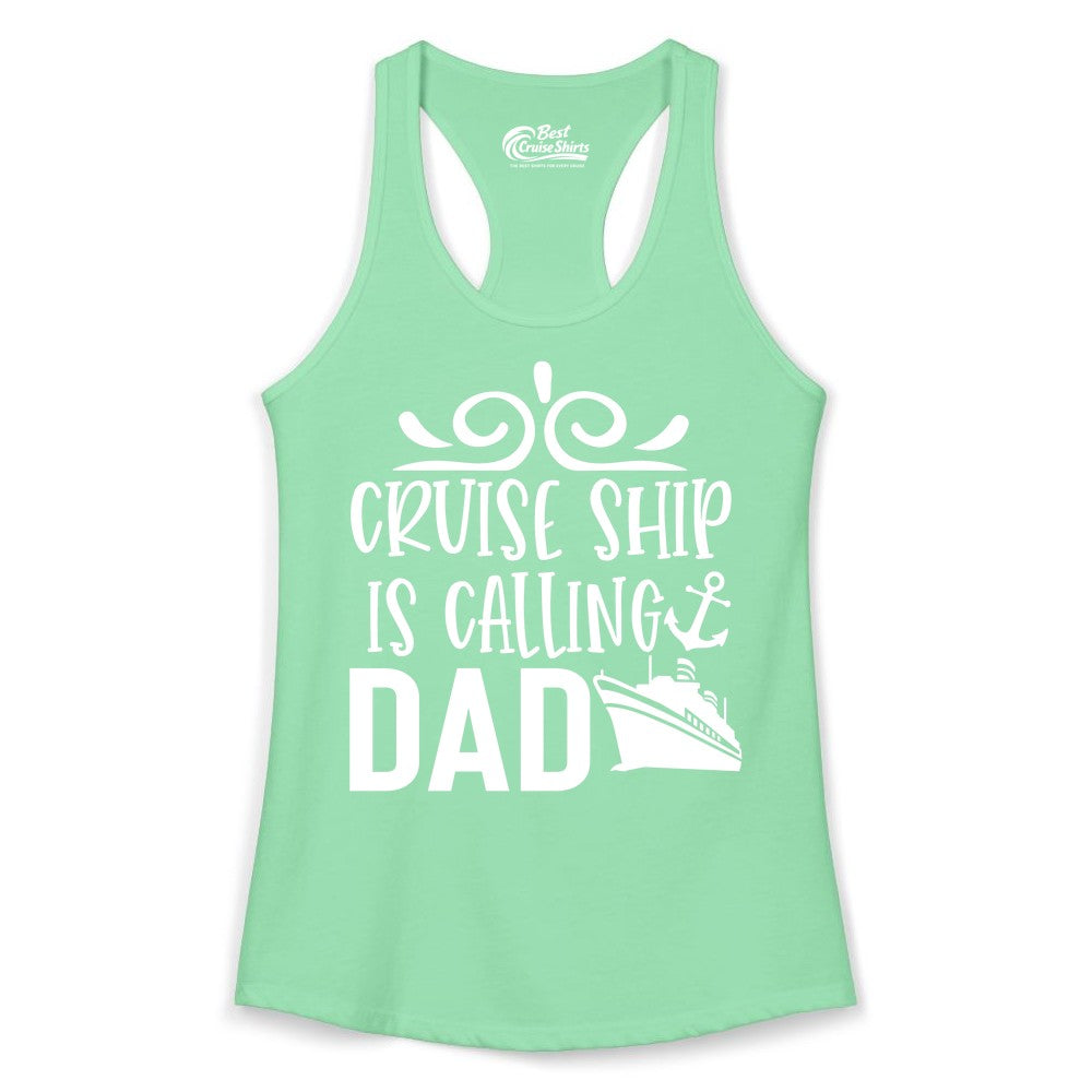 Cruise Ship Dad Shirt - Nautical Cruise Family Shirt for Dads (Ladies Tank) in Solid Mint - Cruise Ship Is Calling Dad Nautical Family Vacation Shirt