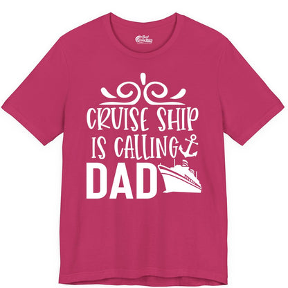 Cruise Ship Dad Shirt - Nautical Cruise Family Shirt for Dads (Premium Tee) in Berry - Cruise Ship Is Calling Dad Nautical Family Vacation Shirt