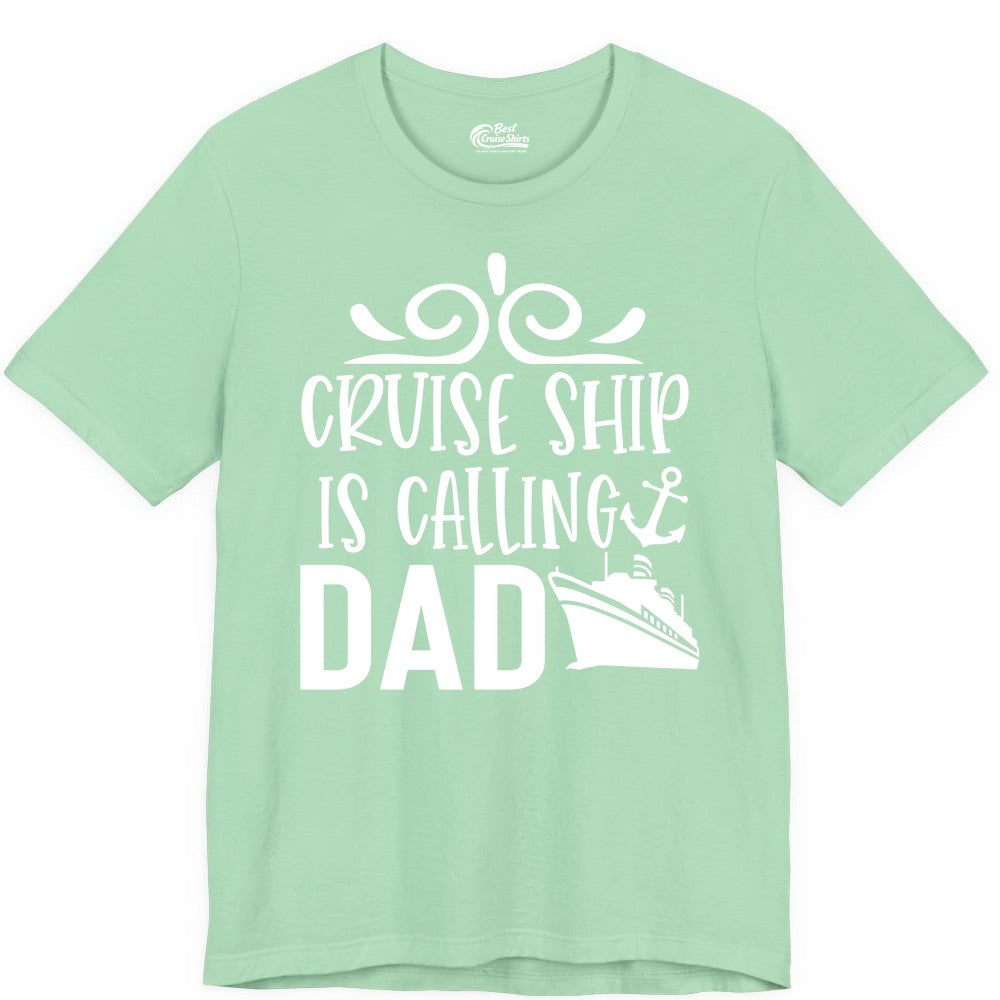Cruise Ship Dad Shirt - Nautical Cruise Family Shirt for Dads (Premium Tee) in Mint - Cruise Ship Is Calling Dad Nautical Family Vacation Shirt