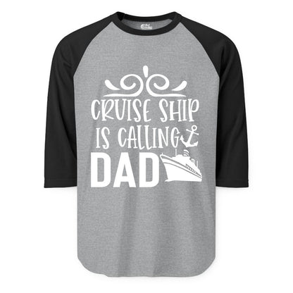 Cruise Ship Dad Shirt - Nautical Cruise Family Shirt for Dads (Raglan) in Heather GreyBlack - Cruise Ship Is Calling Dad Nautical Family Vacation Shirt