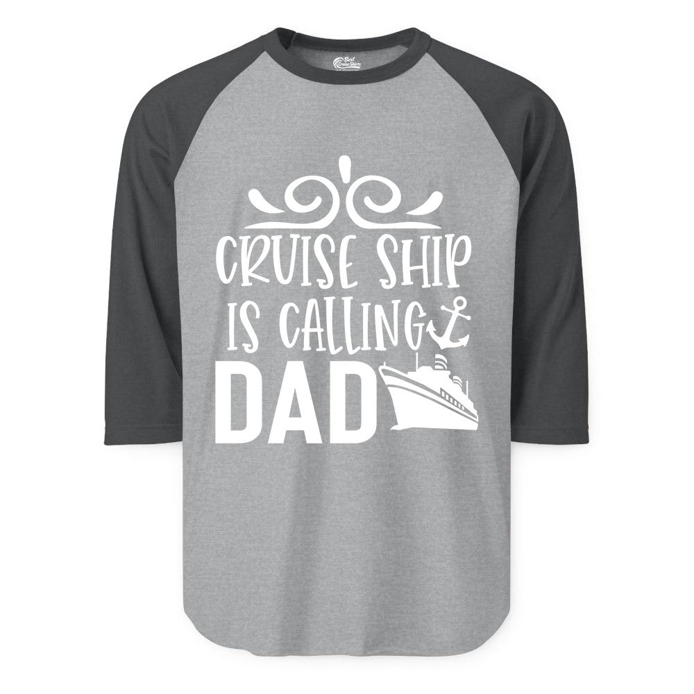Cruise Ship Dad Shirt - Nautical Cruise Family Shirt for Dads (Raglan) in Heather GreyHeather Charcoal - Cruise Ship Is Calling Dad Nautical Family Vacation Shirt