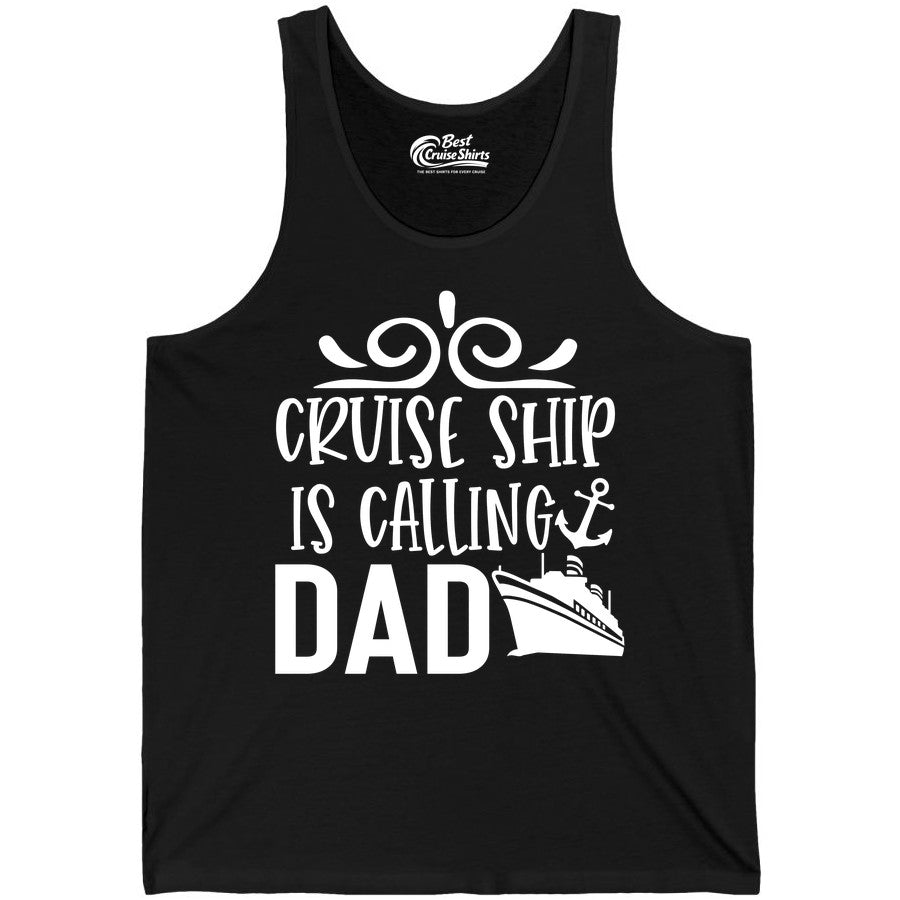 Cruise Ship Dad Shirt - Nautical Cruise Family Shirt for Dads (Tank Top) in Black - Cruise Ship Is Calling Dad Nautical Family Vacation Shirt