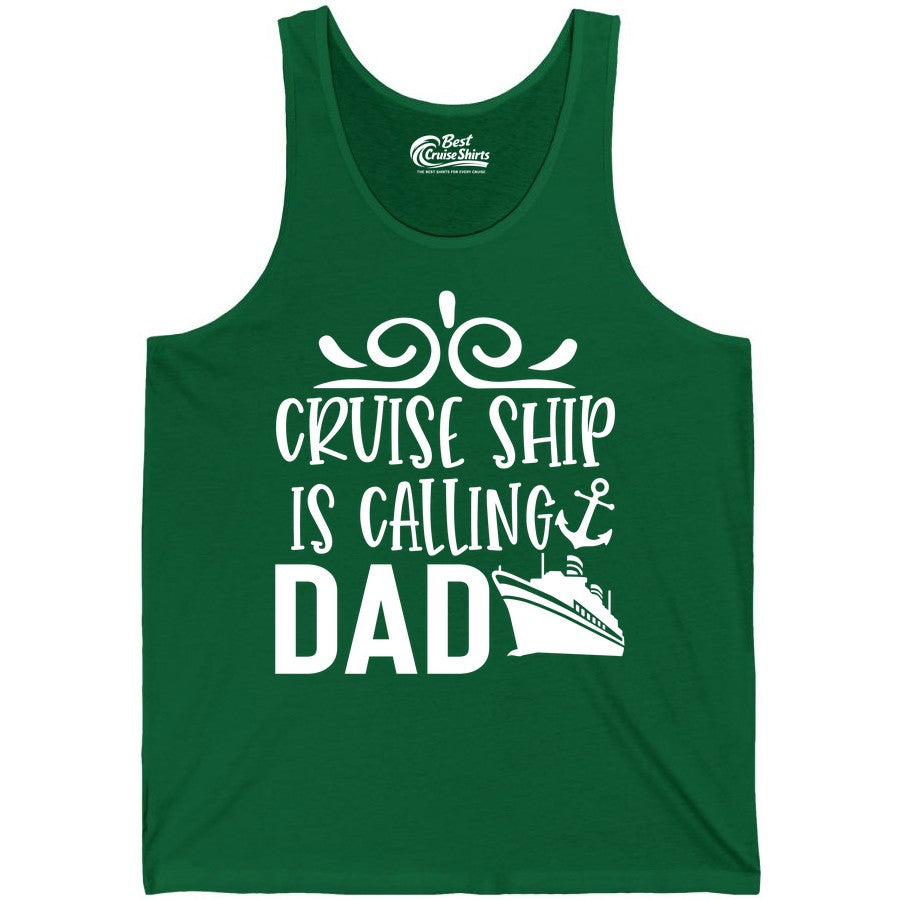 Cruise Ship Dad Shirt - Nautical Cruise Family Shirt for Dads (Tank Top) in Kelly - Cruise Ship Is Calling Dad Nautical Family Vacation Shirt