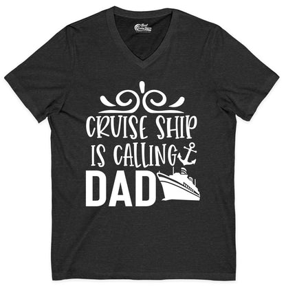 Cruise Ship Dad Shirt - Nautical Cruise Family Shirt for Dads (V-Neck) in Dark Grey Heather - Cruise Ship Is Calling Dad Nautical Family Vacation Shirt