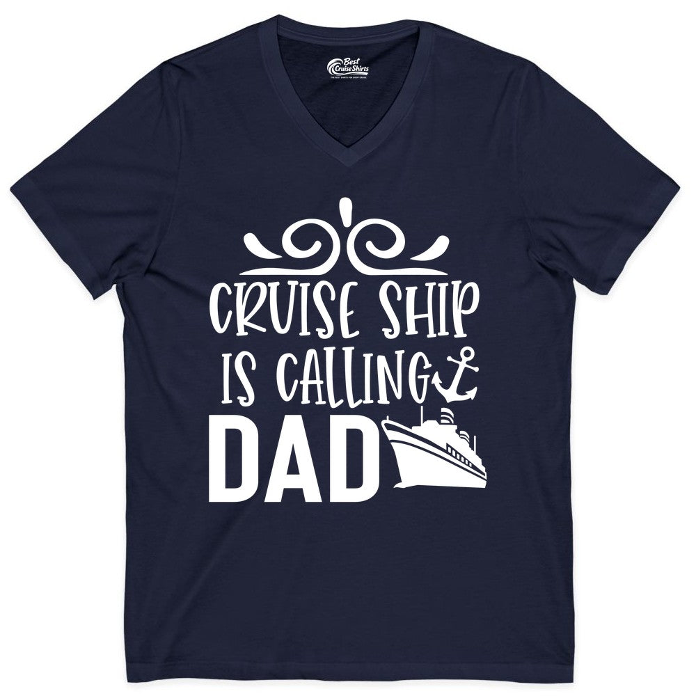 Cruise Ship Dad Shirt - Nautical Cruise Family Shirt for Dads (V-Neck) in Navy - Cruise Ship Is Calling Dad Nautical Family Vacation Shirt