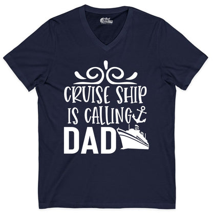 Cruise Ship Dad Shirt - Nautical Cruise Family Shirt for Dads (V-Neck) in Navy - Cruise Ship Is Calling Dad Nautical Family Vacation Shirt