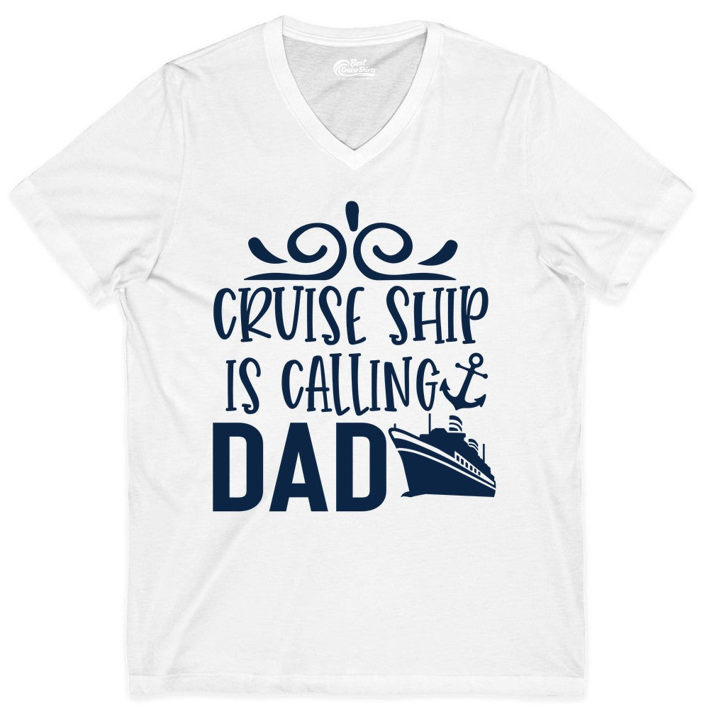 Cruise Ship Dad Shirt - Nautical Cruise Family Shirt for Dads (V-Neck) in White - Cruise Ship Is Calling Dad Nautical Family Vacation Shirt