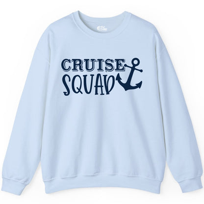 Cruise Squad Shirt - Nautical Cruise Group Matching Anchor Shirts (Sweatshirt) in Light Blue - Cruise Squad Nautical Anchor Group Cruise Matching Shirt