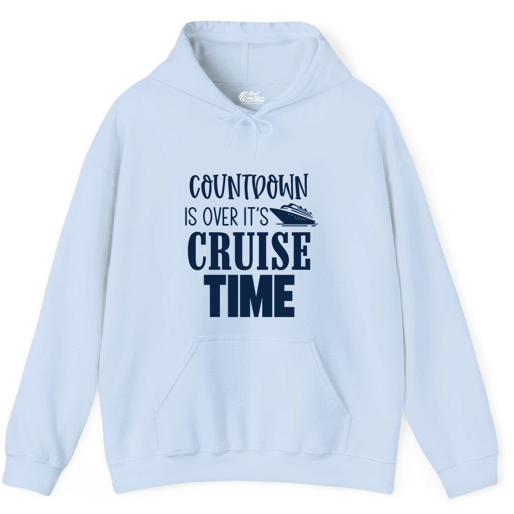 Cruise Time Shirt - Funny Cruise Countdown Vacation Apparel Tee (Hoodie) in Light Blue - Countdown Is Over It’s Cruise Time Bold Ship Graphic Shirt