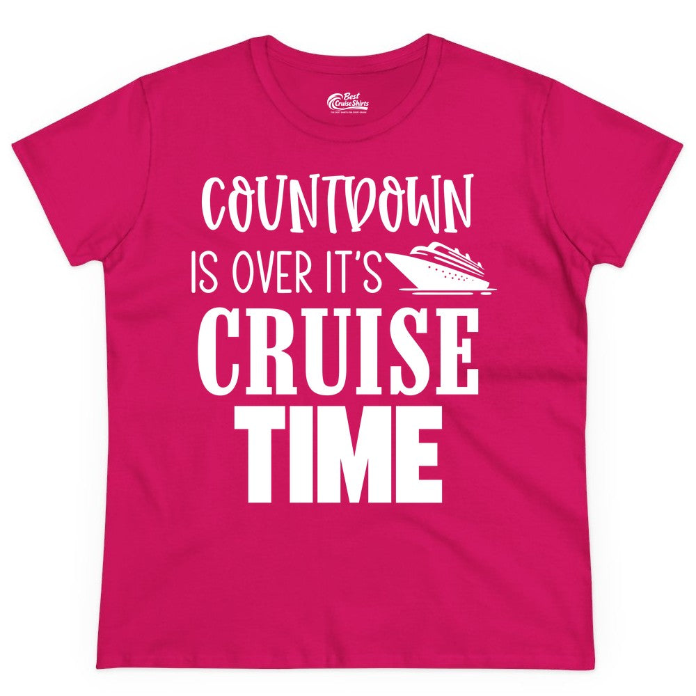 Cruise Time Shirt - Funny Cruise Countdown Vacation Apparel Tee (Ladies Tee) in Heliconia - Countdown Is Over It’s Cruise Time Bold Ship Graphic Shirt