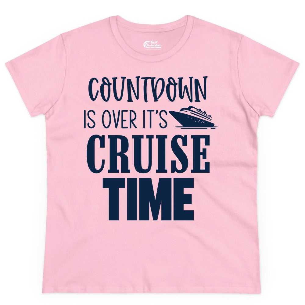 Cruise Time Shirt - Funny Cruise Countdown Vacation Apparel Tee (Ladies Tee) in Light Pink - Countdown Is Over It’s Cruise Time Bold Ship Graphic Shirt