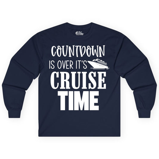 Cruise Time Shirt - Funny Cruise Countdown Vacation Apparel Tee (Long Sleeve) in Navy - Countdown Is Over It’s Cruise Time Bold Ship Graphic Shirt