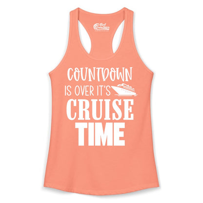 Cruise Time Shirt - Funny Cruise Countdown Vacation Apparel Tee (Ladies Tank) in Solid Light Orange - Countdown Is Over It’s Cruise Time Bold Ship Graphic Shirt
