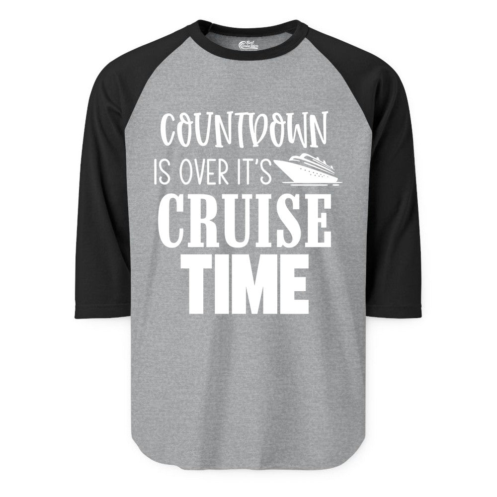 Cruise Time Shirt - Funny Cruise Countdown Vacation Apparel Tee (Raglan) in Heather GreyBlack - Countdown Is Over It’s Cruise Time Bold Ship Graphic Shirt