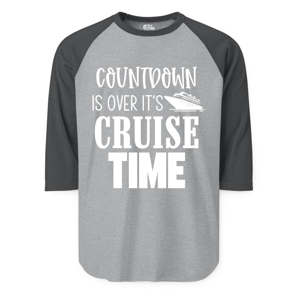 Cruise Time Shirt - Funny Cruise Countdown Vacation Apparel Tee (Raglan) in Heather GreyHeather Charcoal - Countdown Is Over It’s Cruise Time Bold Ship Graphic Shirt
