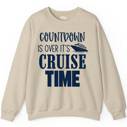 Cruise Time Shirt - Funny Cruise Countdown Vacation Apparel Tee (Sweatshirt) in Sand - Countdown Is Over It’s Cruise Time Bold Ship Graphic Shirt